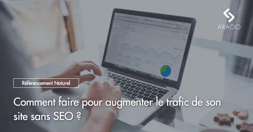 augmenter-trafic-sans-seo