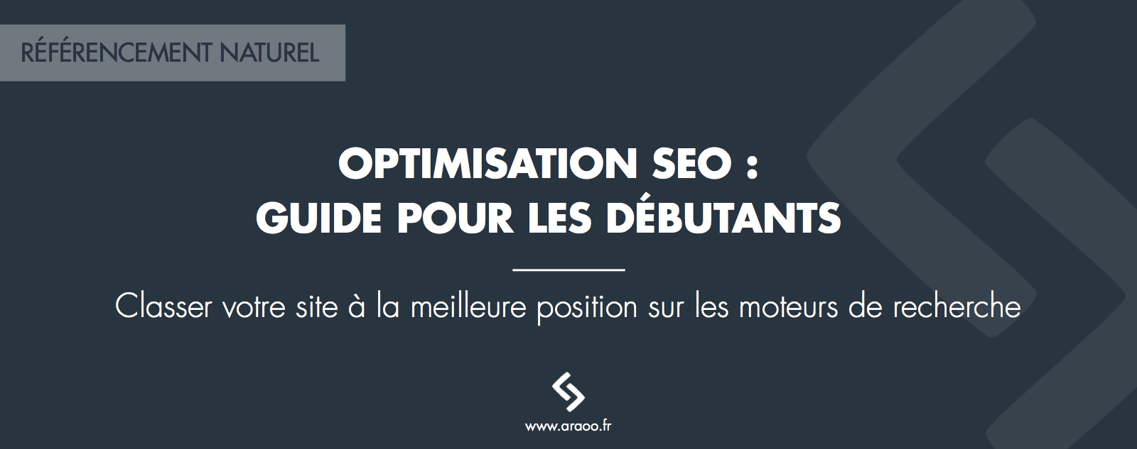 Optimisation SEO : le guide complet pour les débutants