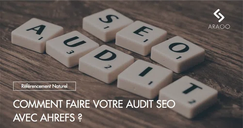 [Araoo] audit seo avec ahrefs