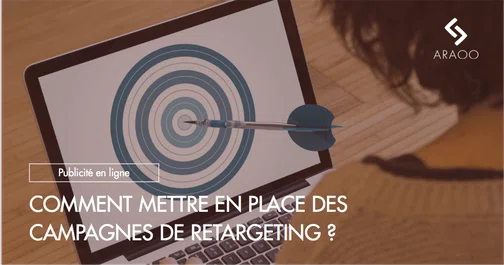 [Araoo] campagnes de retargeting