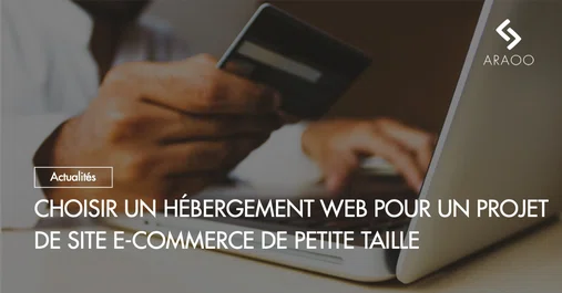 [Araoo] choisir hebergement web site e-commerce1