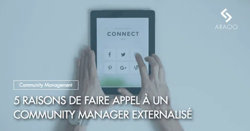 [Araoo] faire appel a un cm externalise