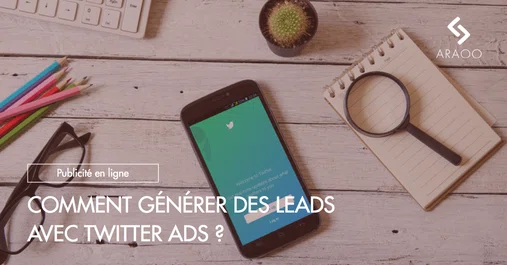 [Araoo] generer leads twitter ads