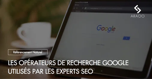 [Araoo] operateurs de recherche google