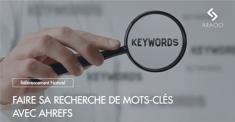 [Araoo] Recherche mots cles ahrefs