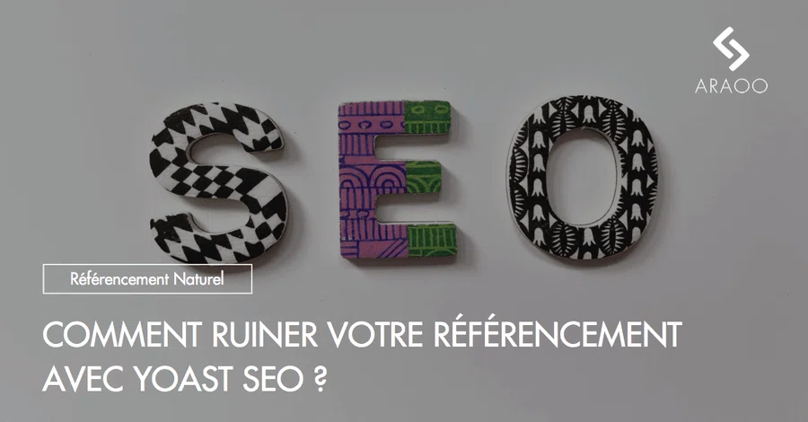 [Araoo] ruiner son referencement avec yoast seo