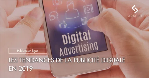 [Araoo] tendances de la publicte digitale