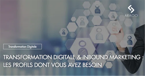 [Araoo] transformation digitale inbound marketing profils