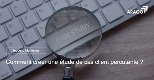 araoo_creer_une_etude_de_cas_client.jpg