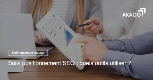 araoo_suivi_positionnement_seo_outils.jpg